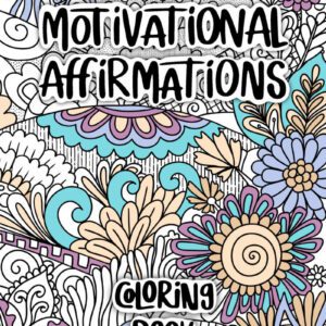 Motivational Affirmation Colouring Book - 52 pages