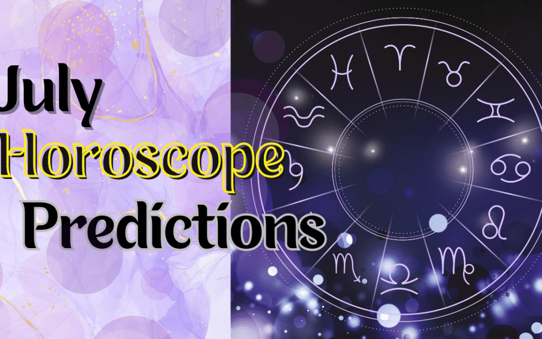 July 2024 Horoscope